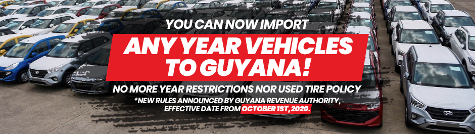 Now you can import any year vehicle to Guyana