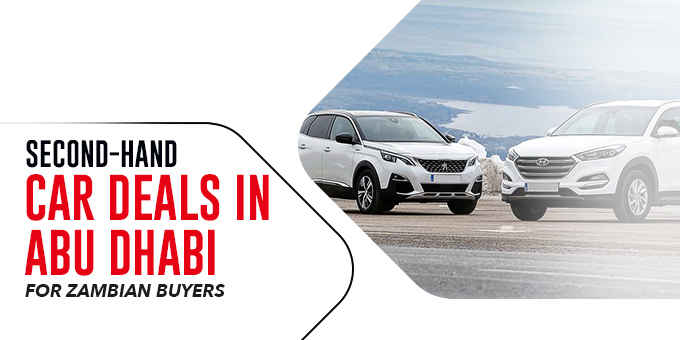 Second-Hand Car Deals in Abu Dhabi for Zambian Buyers