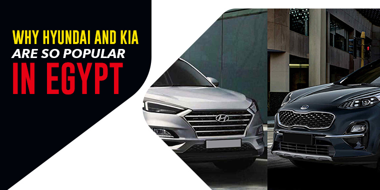 Why Hyundai and Kia Are So Popular In Egypt