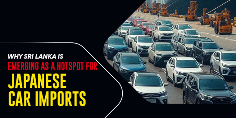 Why Sri Lanka Is Emerging As a Hotspot for Japanese Car Imports