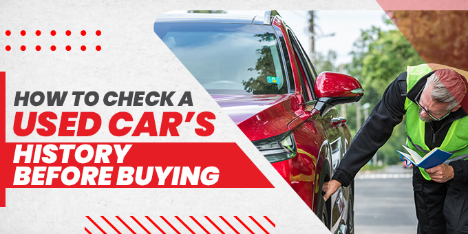 How to Check a Used Car’s History Before Buying