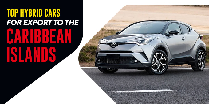 Top Hybrid Cars for Export to the Caribbean Islands