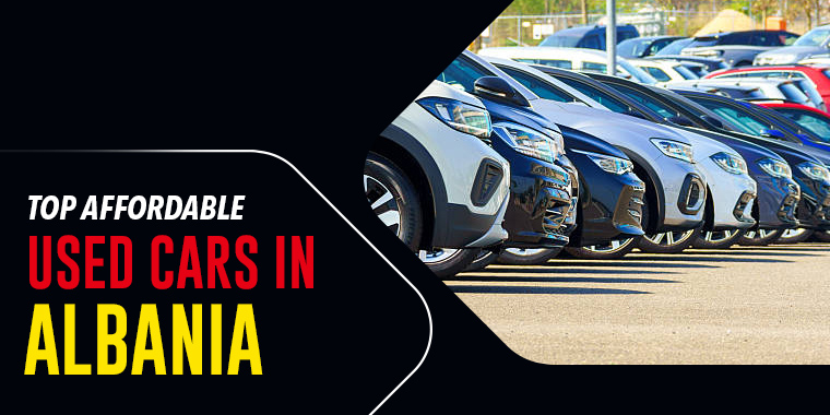 Top Affordable Used Cars in Albania