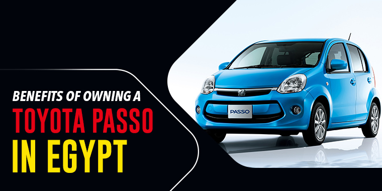 Benefits of Owning a Toyota Passo in Egypt