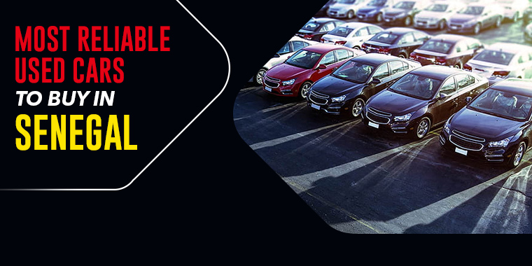 Most Reliable Used Cars to Buy in Senegal