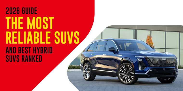 2026 Guide: The Most Reliable SUVs and Best Hybrid SUVs Ranked