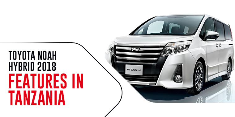 Toyota Noah Hybrid 2018 features in Tanzania