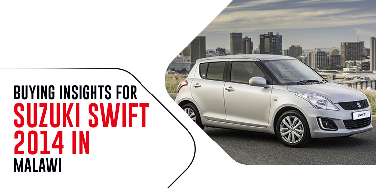 Buying Insights for Suzuki Swift 2014 in Malawi