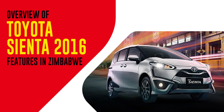 Overview of Toyota Sienta 2016 features in Zimbabwe