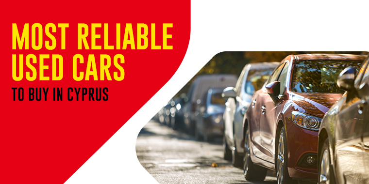 Most Reliable Used Cars to Buy in Cyprus