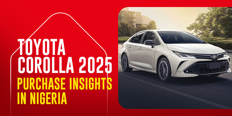 Toyota Corolla 2025 Purchase Insights in Nigeria