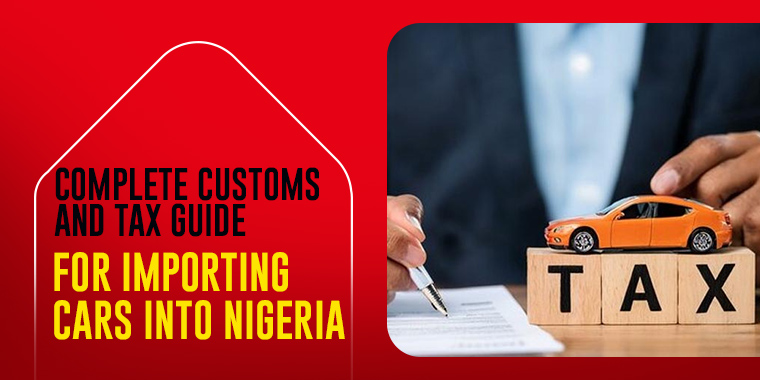 Complete Customs and Tax Guide for Importing Cars into Nigeria