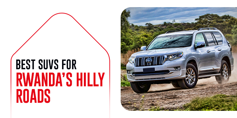 Best SUVs for Rwanda’s Hilly Roads