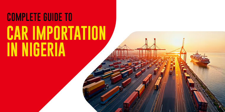Complete Guide to Car Importation in Nigeria