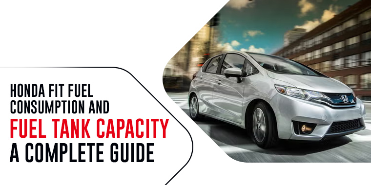 Honda Fit Fuel Consumption and Fuel Tank Capacity: A Complete Guide