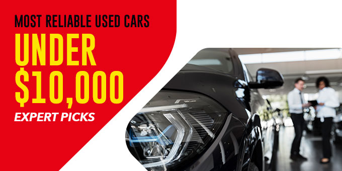 Most Reliable Used Cars under $10,000 – Expert Picks