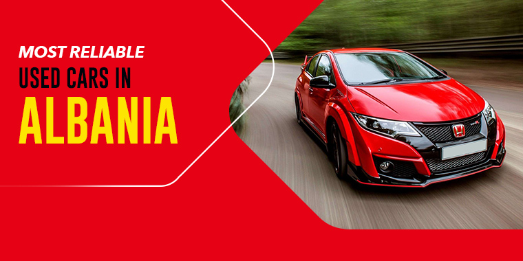 Most Reliable Used Cars in Albania