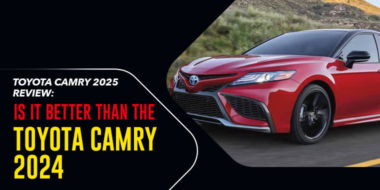 Toyota Camry 2025 Review: Is It Better Than The Toyota Camry 2024?