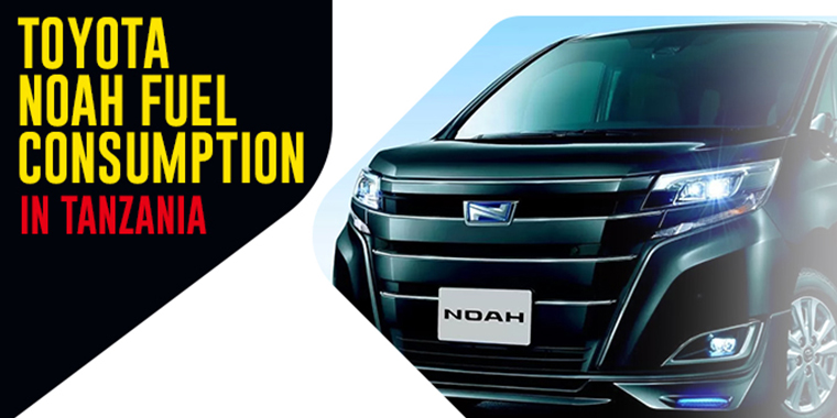 Toyota Noah Fuel Consumption in Tanzania