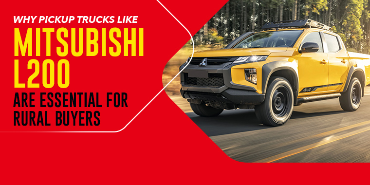 Why Pickup Trucks Like Mitsubishi L200 Are Essential For Rural Buyers
