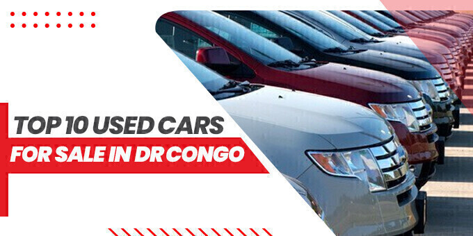 Top 10 Used Cars For Sale In DR Congo