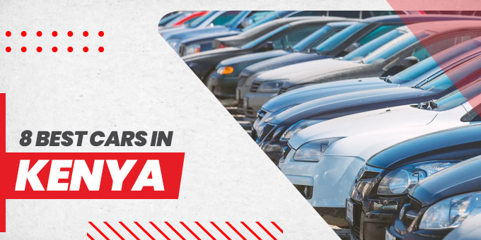 The Top 8 Cars in Kenya - With Prices